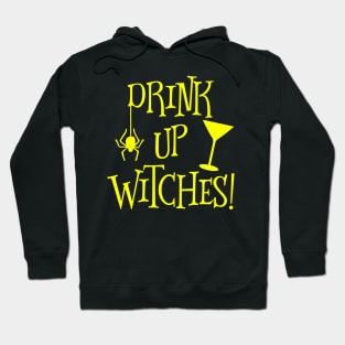 Drink up witches Hoodie